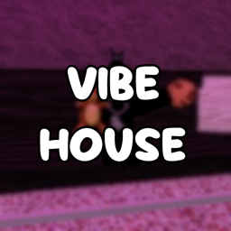 Vibe House 🌸🎶