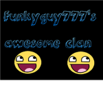 funkyguy777's  awesome clan