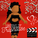 GirlxTrapHouse