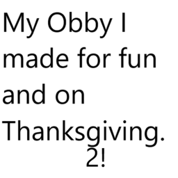 Obby I Made On Thanksgiving 2 [The End?]