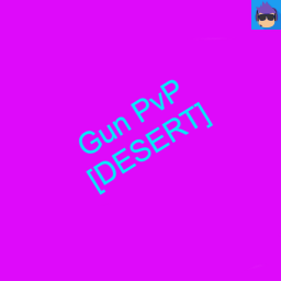 Pvp on guns De s e r t