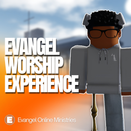Evangel Worship Experience