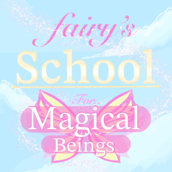  Fairy's School for Magical Beings✨ 