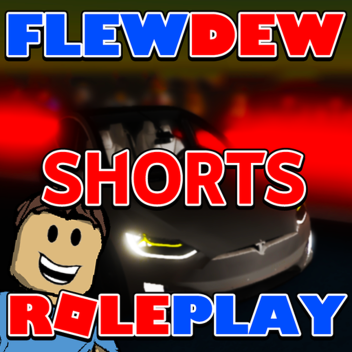 FlewDew Shorts RolePlay