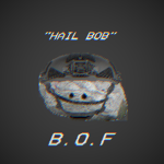 B.O.F (Bob Offensive Forces)