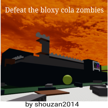 Defeat the bloxy cola zombies!!