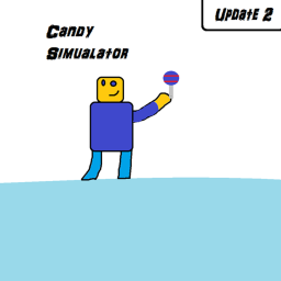 🍭 Candy Simulator! 🍭