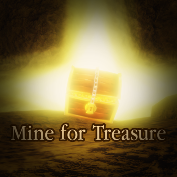 Mine for Treasure(Beta) ⛏️ needs more updates help