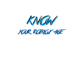 Know your Roblox Age