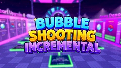 [REVIVED💫] Bubble Shooting Incremental 🔫