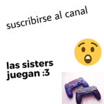 Las sisters juegan :3