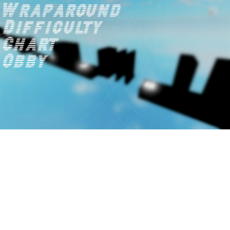 [IMPOSSIBLE] Wrap Around Difficulty Chart Obby