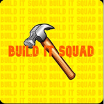 Build it squad