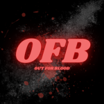 [ OFB ] Out For Blood