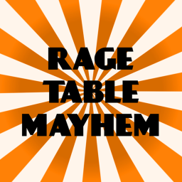 Rage Table Mayhem (Still under construction)