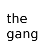 the gang **