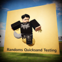 Randoms Quicksand Testing (Early Release)