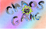 Chaos Gang!!