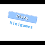 »Risky Minigames«
