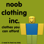 Noob Clothing Inc. "Clothes you can afford!"
