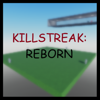 Killstreak Reborn