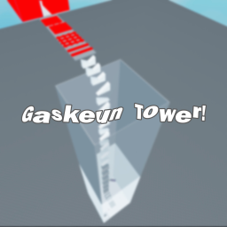 Gaskeun Tower!