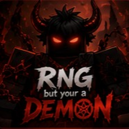 RNG but your a DEMON