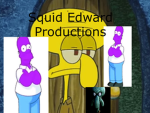 Squid Edward Productions