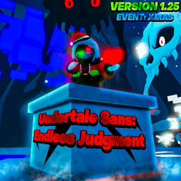 [🎁XMAS] Undertale Sans: Endless Judgment