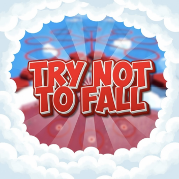 Try not to fall | New