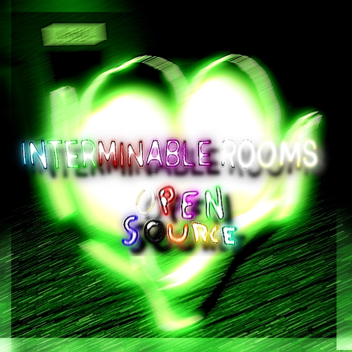 Interminable ROOMS [ (NOT) Open source ]