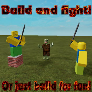 Build and fight