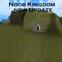 Noob Kingdom (Alpha) Update W.I.P!