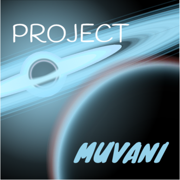 PROJECT MUVANI