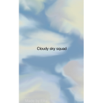 Cloudy skyz squad