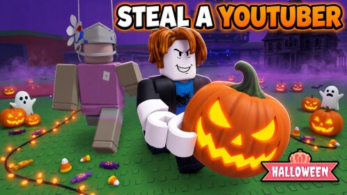 🎃 Steal a YouTuber [HALLOWEEN]