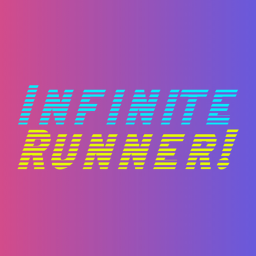 Infinite Runner!