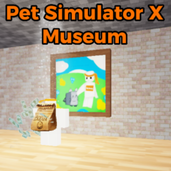 Pet Simulator X Museum