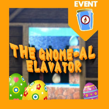 The gnome-al elevator!