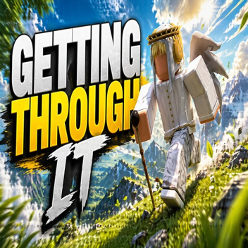 Getting Through It [IMPOSSIBLE]