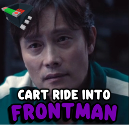 CART RIDE INTO FRONTMAN