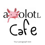Axolotl Cafe Offical
