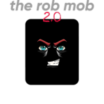 the rob mob 2.0