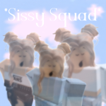 *Sissy Squad*