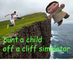 Punt a child off a cliff simulator