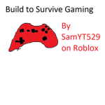 Build to Survive Gaming