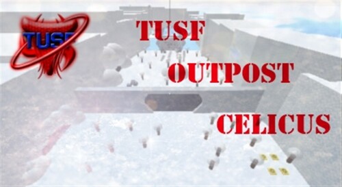 [1] [-TUSF Outpost Celicus-] [Non Raidable] [Updat