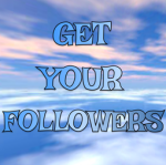 GET YOUR FOLLOWERS