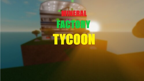 [OUTDATED] Mineral Factory Tycoon