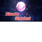 Bizarre Stardust